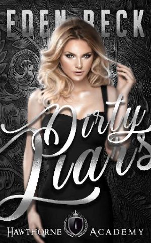 [Hawthorne Holy Trinity 01] • Dirty Liars · A High School Bully Romance